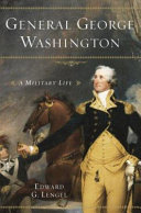 General George Washington : a military life