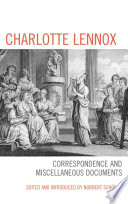 Charlotte Lennox : correspondence and miscellaneous documents