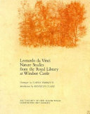Leonardo da Vinci nature studies from the Royal Library at Windsor Castle : the Museum of Fine Arts, Houston, 7 February-4 April 1982