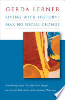 Living with history/making social change