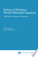 Systems of Nonlinear Partial Differential Equations Applications to Biology and Engineering