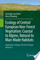 Ecology of Central European Non-Forest Vegetation: Coastal to Alpine, Natural to Man-Made Habitats Vegetation Ecology of Central Europe, Volume II