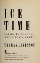 Ice time : climate, science, and life on earth