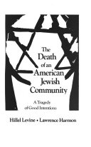 The death of an American Jewish community : a tragedy of good intentions
