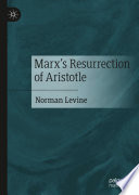 Marx's resurrection of Aristotle