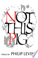 Not This Pig : Poems.