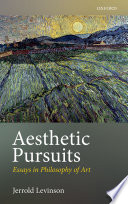 Aesthetic pursuits : essays in philosophy of art