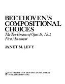 Beethoven's compositional choices : the two versions of opus 18, no. 1, first movement