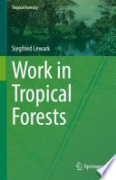 Work in tropical forests