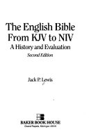 The English Bible, from KJV to NIV : a history and evaluation
