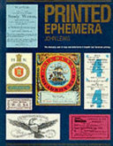 Printed ephemera; the changing uses of type and letterforms in English and American printing.