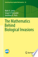 The Mathematics Behind Biological Invasions