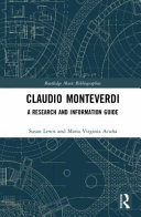 Claudio Monteverdi : a research and information guide