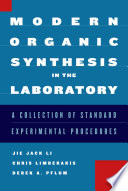 Modern organic synthesis in the laboratory : a collection of standard experimental procedures