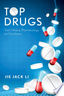 Top drugs : history, pharmacology, and syntheses