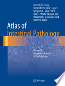 Atlas of Intestinal Pathology Volume 1: Neoplastic Diseases of the Intestines