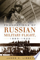 Foundations of Russian Military Flight, 1885-1925