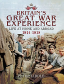 Britain's Great War Experience : Life at Home and Abroad 1914-1918