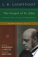 The gospel of St. John : a newly discovered commentary