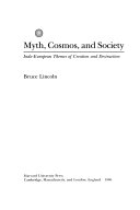 Myth, cosmos, and society : Indo-European themes of creation and destruction