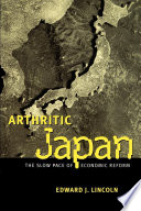 Arthritic Japan : the slow pace of economic reform