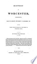 History of Worcester, Massachusetts : from its earliest settlement to September, 1836 : with various notices relating to the history of Worcester County