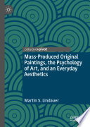 Mass-produced original paintings, the psychology of art, and an everyday aesthetics