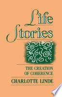 Life stories : the creation of coherence