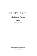 Saul's fall : a critical fiction