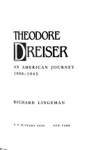 Theodore Dreiser : An American journey, 1908-1945