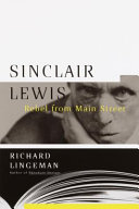 Sinclair Lewis : rebel from Main Street