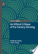 An ethical critique of fur factory farming