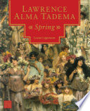 Lawrence Alma Tadema : Spring