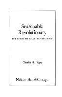 Seasonable revolutionary : the mind of Charles Chauncy