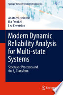 Modern dynamic reliability analysis for multi-state systems : stochastic processes and the Lz-transform