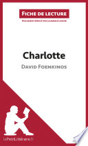 Charlotte, David Foenkinos : [résumé complet et analyse détaillée de l'oeuvre]