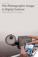 The Photographic Image in Digital Culture.