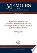 Separatrix surfaces and invariant manifolds of a class of integrable Hamiltonian systems and their perturbations