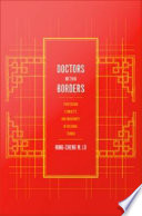 Doctors within borders : profession, ethnicity, and modernity in colonial Taiwan