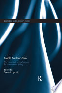 Stable Nuclear Zero : the Vision and its Implications for Disarmament Policy.