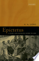Epictetus : a Stoic and Socratic guide to life