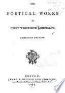 The poetical works of Henry Wadsworth Longfellow.