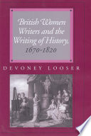 British women writers and the writing of history, 1670-1820