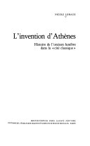 L'invention d'Athènes : histoire de l'oraison funèbre dans la "cité classique"