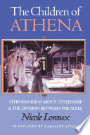 The children of Athena : Athenian ideas about citizenship and the division between the sexes