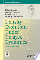 Density evolution under delayed dynamics : an open problem