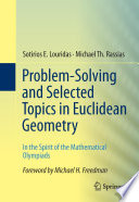 Problem-Solving and Selected Topics in Euclidean Geometry In the Spirit of the Mathematical Olympiads