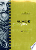 Blood and religion : the conscience of Henri IV, 1553-1593