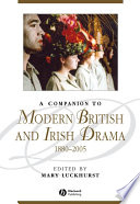 A Companion to Modern British and Irish Drama 1880-2005.