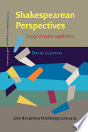 Shakespearean perspectives : essays on poetic negotiation